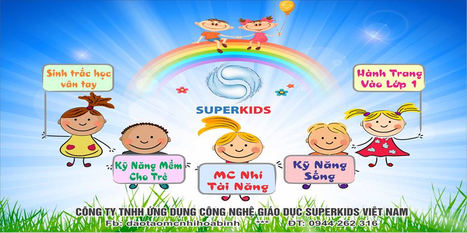 Giới thiệu về Trung tâm Kỹ năng sống Superkids - Trung tâm phát triển tài năng Superkids Hòa Bình